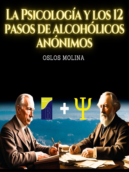 Title details for La psicología y los 12 pasos de Alcohólicos Anónimos by Oslos Molina - Available